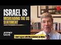 Jeffrey sachs on israel war on gaza  us support ukraine war china and new order gaza israel