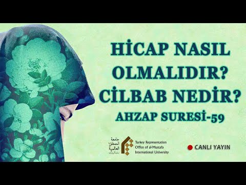 Hicap Nasıl Olmalıdır ve Cilbab Nedir? - Ahzap, 59 | Meryem Karanlık Uruş