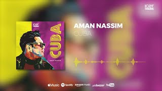 AMAN NASSIM - CUBA (Official Audio)