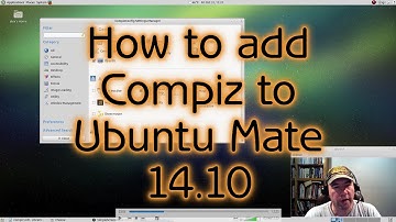 How to Install Compiz on Ubuntu Mate 14.10