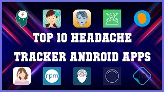 Top 10 Headache Tracker Android App | Review screenshot 1