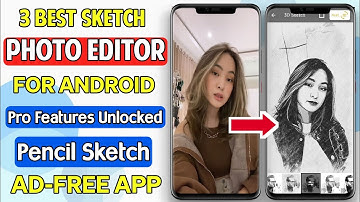 3 Best Pencil Sketch Photo Editor Apps For Android