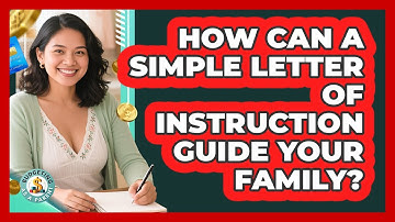 How Can A Simple Letter Of Instruction Guide Your Family? - Budgeting as a Parent