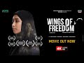 Full Hindi Movie Wings Of Freedom Social Stigma Girl Struggle Hijab Happy Life Full Hindi Movie Wings Of Freedom Social Stigma Girl Struggle Hijab Happy Life