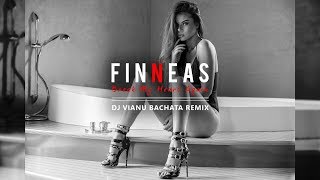 Finneas - Break My Heart Again (Dj Vianu Bachata Remix)