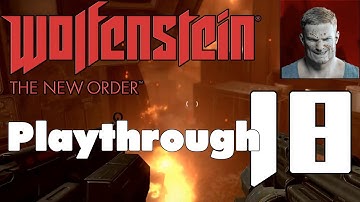 WOLFENSTEIN: THE NEW ORDER | Fergus Timeline | Über Playthrough | #18: Under Attack