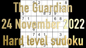 Sudoku solution – The Guardian sudoku 24 November 2022 Hard level