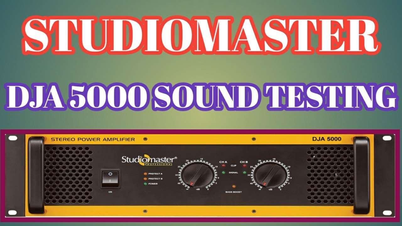 STUDIOMASTER DJA 5000 & SOUND TESTING