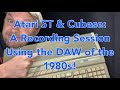 Atari ST & Cubase: A Recording Session Using the DAW of the 1980s!