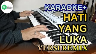 HATI YANG LUKA BETHARIA SONATA Karaoke Versi Remix Mantap dan Jernih