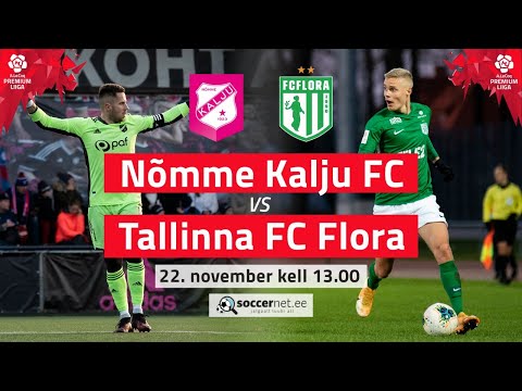 Nomme Kalju Flora Tallinn Goals And Highlights