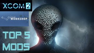 Top 5 XCOM 2 Mods (Best Quality of Life Mods for Beginners Guide, Tips )