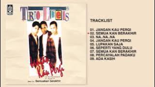 Trio Libel's - Album Jangan Kau Pergi  | Audio HQ