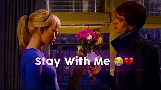 Stay With Me - Peter Parker & Gwen Stacy || Idfc - blackbear Mix || Sad Status Video