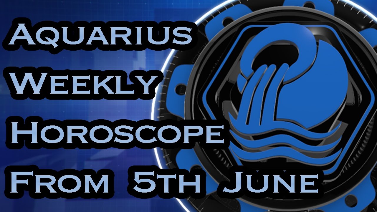 Aquarius Horoscope - Aquarius Weekly Horoscope From 5th June 2017 In Hindi