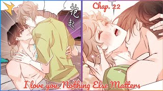 [Yaoi] I love you nothing else matters chapter 22 | Bl manhua Review