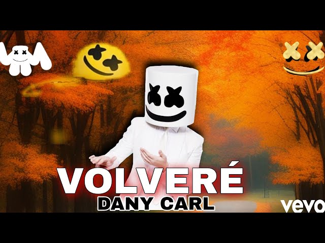 DANY CARL & Marshmello Style - Volveré ||Music 2023 class=