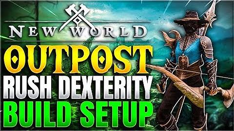 New World - Outpost Rush Dexterity Build Guide & Weapon Setups | PvP Dexterity Tips + Gameplay