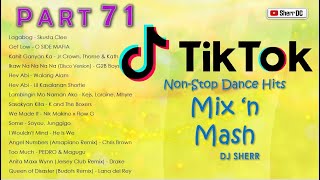 TikTok Non-Stop Dance Hits Part 71 | DJ Sherr