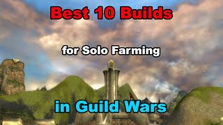 Best 10 Solo Farm Builds in Guild Wars