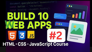 HTML CSS and JavaScript Complete Course | Building 10 Real World Applications - #2