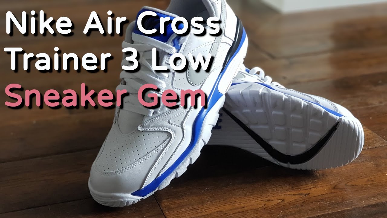 Nike Air Cross Trainer 3 Low - YouTube