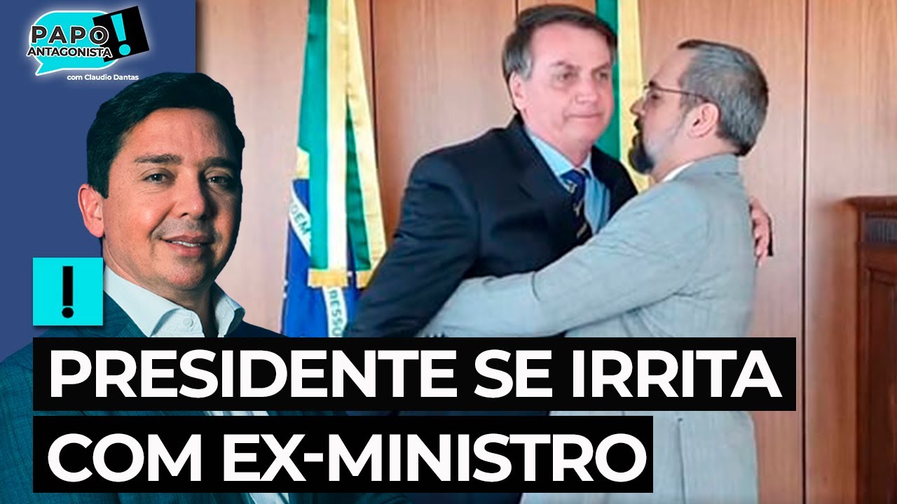 Bolsonaro e Weintraub em rota de colisão