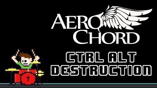 Aero Chord - Ctrl Alt Destruction (Blind Drum Cover) -- The8BitDrummer