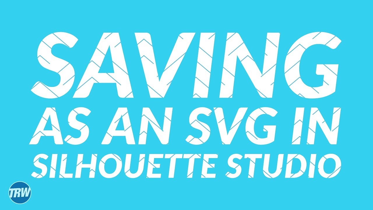 Download How to Save a Silhouette Studio File as an SVG Using ...