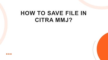 How to save file in Citra MMJ?
