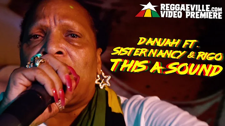 DanJah feat. Sister Nancy & Rigo - This A Sound [Official Video 2019]