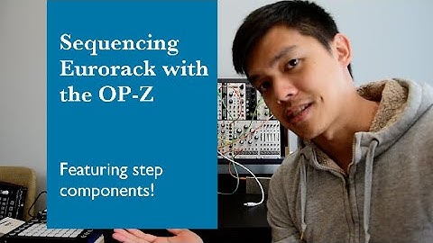 Sequencing Eurorack with the OP-Z TUTORIAL - Including Step Components!