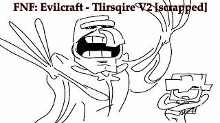 Fnf Evilcraft Cancelled Ost Tlirsqire Scrapped V2
