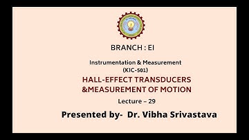 Instrumentation & Measurement | Hall-Effect Transducers & Measurement of Motion |