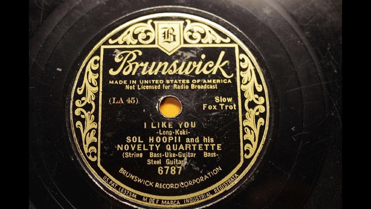 SOL HOOPII & HIS NOVELTY QUARTETTE { I LIKE YOU } 1933, SOL HOOPII & HIS NOVELTY QUARTETTE { I LIKE YOU } 1933,