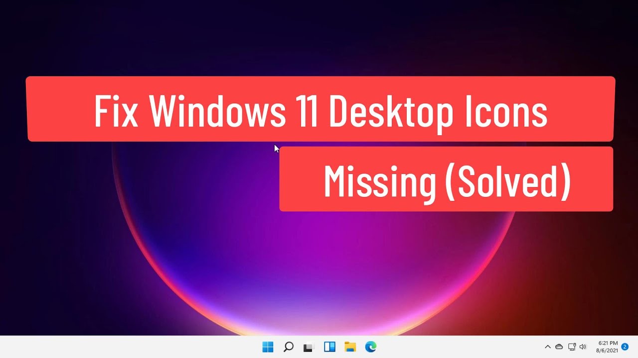 Fix Windows 11 Desktop Icons Missing Solved YouTube