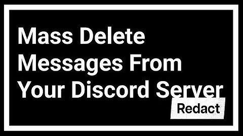How to mass delete discord messages from your Discord Server | Redact.dev Moderator Tutorial
