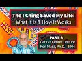 The I Ching Saved My Life #3: What It Is & What It Does