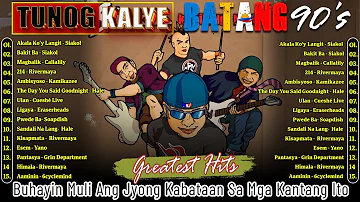 Siakol  Playlist , Tunog Kalye Batang 90's, Best pinoy Band,  Parokya ni Edgar, Eraserheads ...