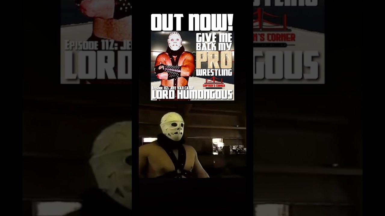 Добро пожаловать в мир профессионального рестлинга! Эпизод 112 Лорд Хьюмонгоус 
