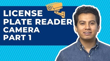 License Plate Reader Cameras - What You Need to Know - Part One