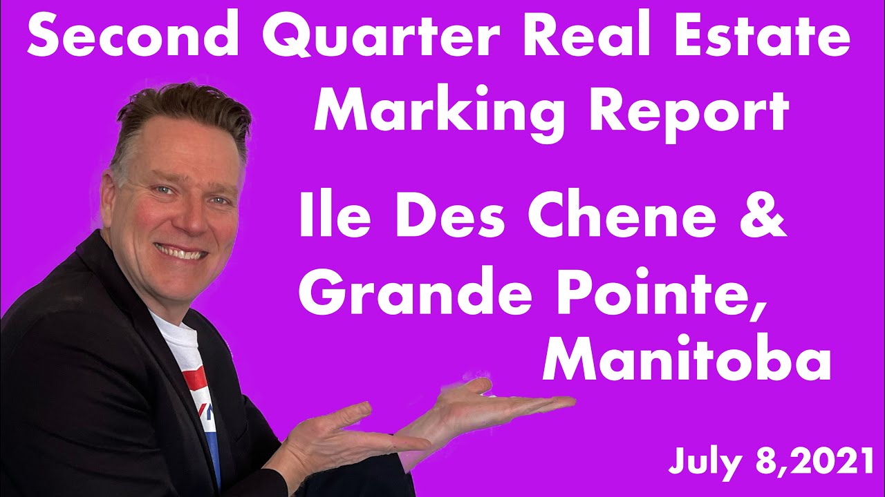 Second quarter real estate Marketing report Ile Des Chene & Grande