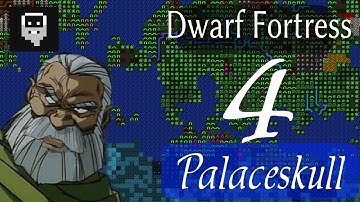 Dwarf Fortress Palaceskull part 4 - Good Walls