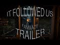 It Followed Us Trailer - Fanmade Movie
