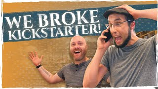 We Broke Kickstarter! (And it was their fault) S5E12