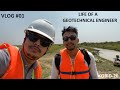 Life of a Geotechnical Engineer