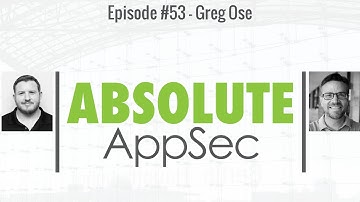 Absolute AppSec Ep. #53 - Greg Ose (Building AppSec @ GitHub)