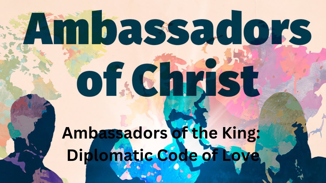 Ambassadors of the King Pt 3: Diplomatic Code of Love - YouTube