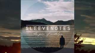 Sleevenotes - The Pain of Nostalgia Promo