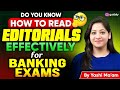 🤔How to Read Editorials Effectively for Banking Exams? Full Strategy By Yashi Ma'am